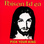 Pick Your King - Poison Idea