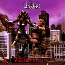 Violence Is A Girl Best - The Unkinds