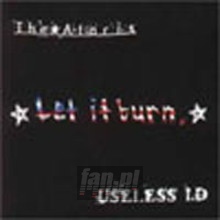Let It Burn - Ataris / Useless Id