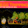 Ego Tripping At The Gates - The Flaming Lips 