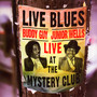 Live At The Mystic - Buddy Guy / Junior Wells