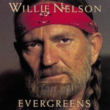 Evergreens - Willie Nelson