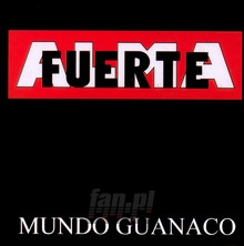 Mundo Guanaco - Almafuerte
