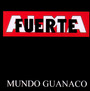 Mundo Guanaco - Almafuerte