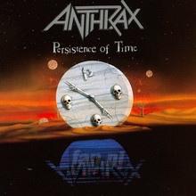 Persistence Of Time - Anthrax