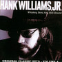 Whiskey Bent & Hell - Hank Williams  -JR.-
