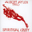 Spiritual Unity - Albert Ayler