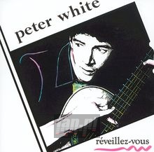 Reveillez-Vous - Peter White