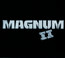 II - Magnum
