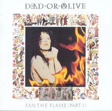 FaN The Flame (Part 1): - Dead Or Alive