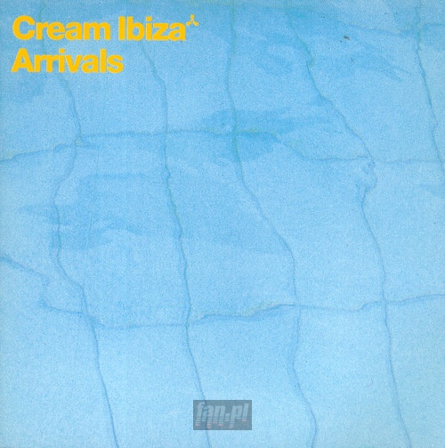 Cream Ibiza Arrival - V/A