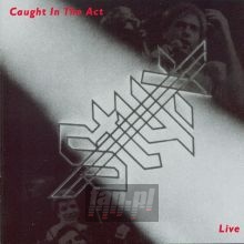 Caught In The Act -Live - Styx