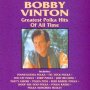 Greatest Polka Hits Off All Time - Bobby Vinton