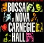Bossa Nova At Carnegie Hall - V/A