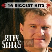 16 Biggest Hits - Ricky Skaggs - powiększ 16 Biggest Hits - Ricky Skaggs