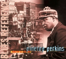 Pinetop Is Just Top - Pinetop Perkins - bigger Pinetop Is Just Top - Pinetop Perkins