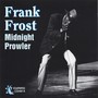 Midnight Prowler - Frank Frost