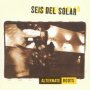 Alternate Roots - Seis Del Solaar