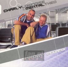 Speedcity Megamix - Charly Lownoise / Mental Theo