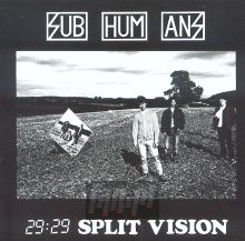 29:29 Split Vision - Subhumans   