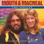Singles - Mouth & Macneal