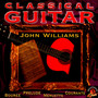 Classical Guitar - John  Williams 