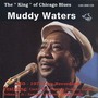 The King Of Chicago Blues - Muddy Waters