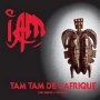 Tam Tam De L'afrique - Iam