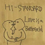 Love Is A Battlefield - Hi-Standard