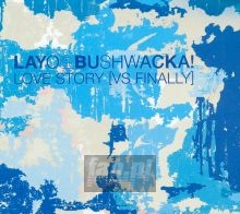 Love Story - Layo & Bushwacka
