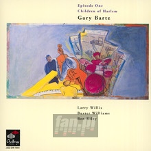 Episode One Children Of Harlem - Gary Bartz