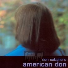 American Don - Don Caballero American Don - Don Caballero