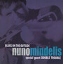 Blues On The Outside - Nuno Mindelis