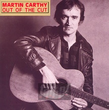 Out Of The Cut - Martin Carthy - bigger Out Of The Cut - Martin Carthy