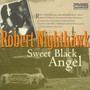 Sweet Black Angel - Robert Nighthawk