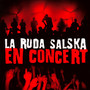 En Concert - La Ruda Salska