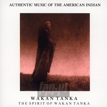 Wakan Tanka - Authentic Music Of The Am