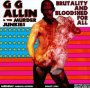 Brutality & Bloodshed - G Allin .G. & Murder Junk