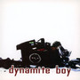 Dynamite Boy - Dynamite Boy