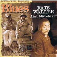 Blues Cafe - F. Waller / Misbehavin' Blues Cafe - F. Waller / Misbehavin'