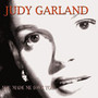 You Made Me Love You - Judy Garland