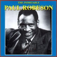 Inimitable - Paul Robeson