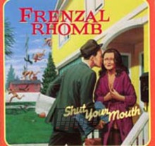 Shut Your Mouth - Frenzal Rhomb Shut Your Mouth - Frenzal Rhomb