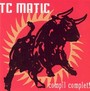 Compilation Complete - T.C. Matic
