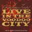 Live In The Voodoo City - Gene Loves Jezebel