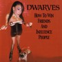 How To Win Friends & Influence - Dwarves