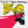 Hair Debatable - Atom & His Package