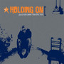 Question What You Live Fo - Holding On