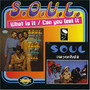 What Is It/Can You Feel I - Soul