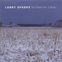 Coldest Part Of Winter - Larry Sparks